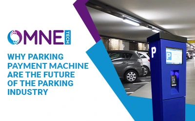 Why Parking Payment Machine is the Future of the Parking Industry