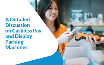 A Detailed Discussion on Cashless Pay and Display Parking Machines