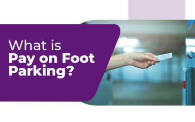 What is Pay on Foot Parking?