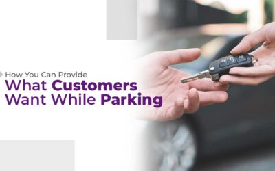 How You Can Provide What Customers Want While Parking