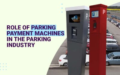 Role of Parking Payment Machines in the Parking Industry