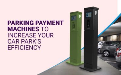 Parking Payment Machines to Increase Your Car Park’s Efficiency
