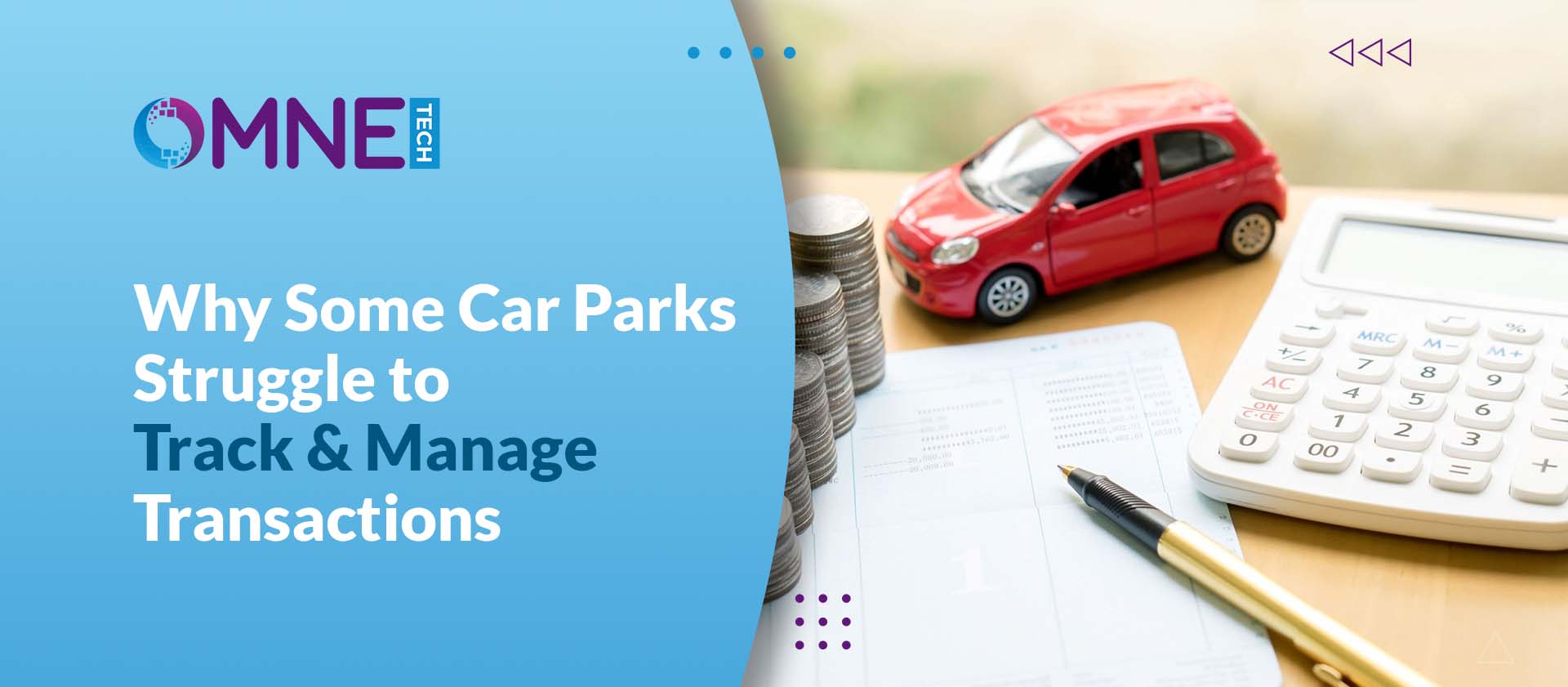 Why Some Car Parks Struggle to Track & Manage Transactions<br />
