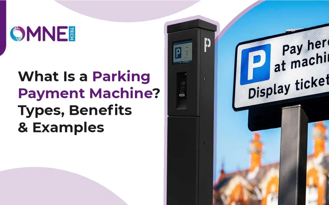 Types of Parking Payment Machines
