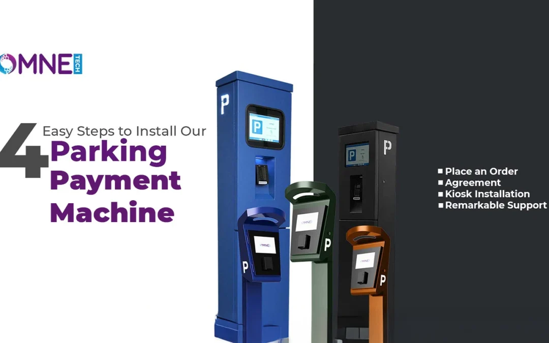 4 Easy Steps to Install Our Parking Payment Machines