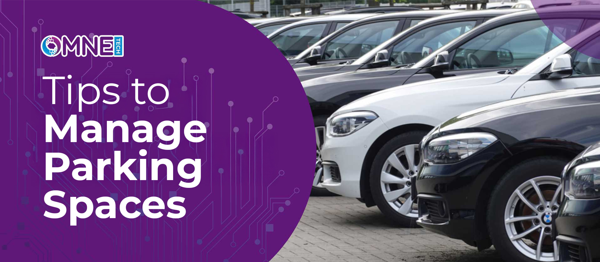 Tips to manage parking spaces Row of parked cars with OMNE Tech branding and a digital-themed background.