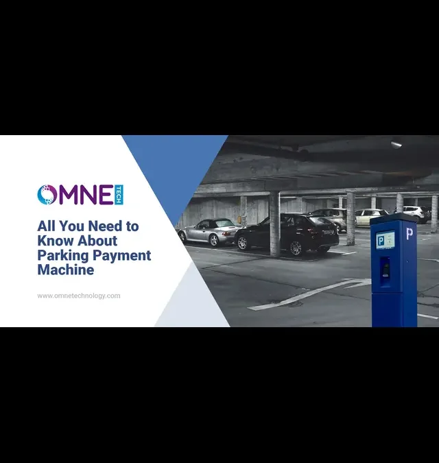 All You Need to Know About Parking Payment Machines
