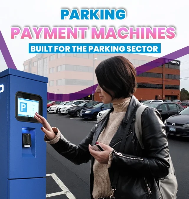 Parking Payment Machine Built for the Parking Sector