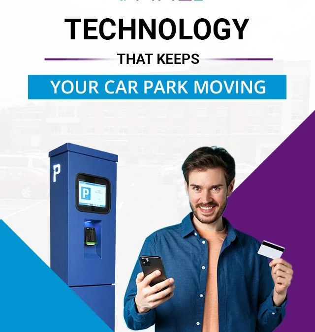 Technology That Keeps Your Car Park Moving