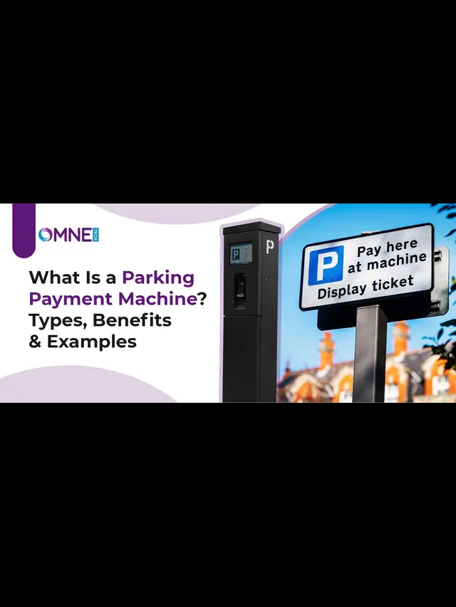 Types of Parking Payment Machines